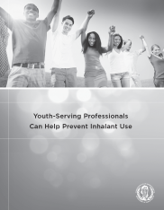 Youth-Serving Professionals Can Help Prevent Inhalant Use