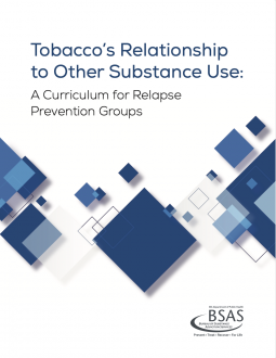 Tobacco’s Relationship to Other Substance Use: A Curriculum for Relapse Prevention Groups