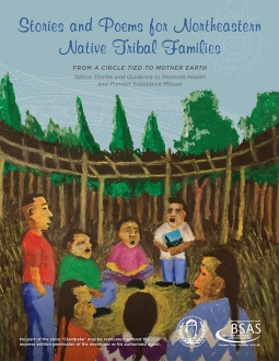 Stories and Poems for Northeastern Native Tribal Families from A Circle Tied to Mother Earth